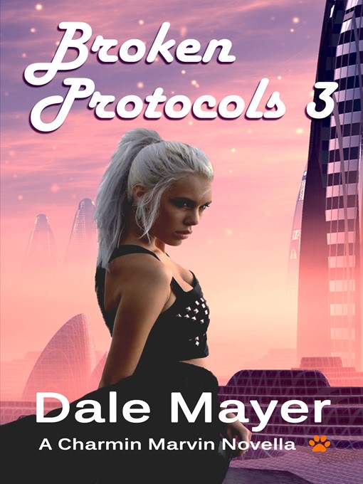 Title details for Broken Protocols 3 by Dale Mayer - Available
